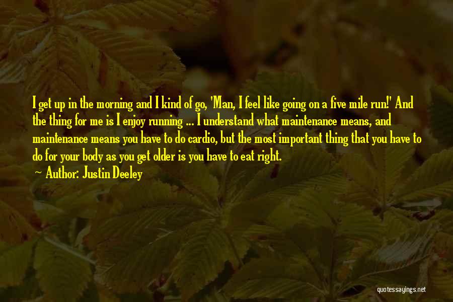 Cardio Quotes By Justin Deeley