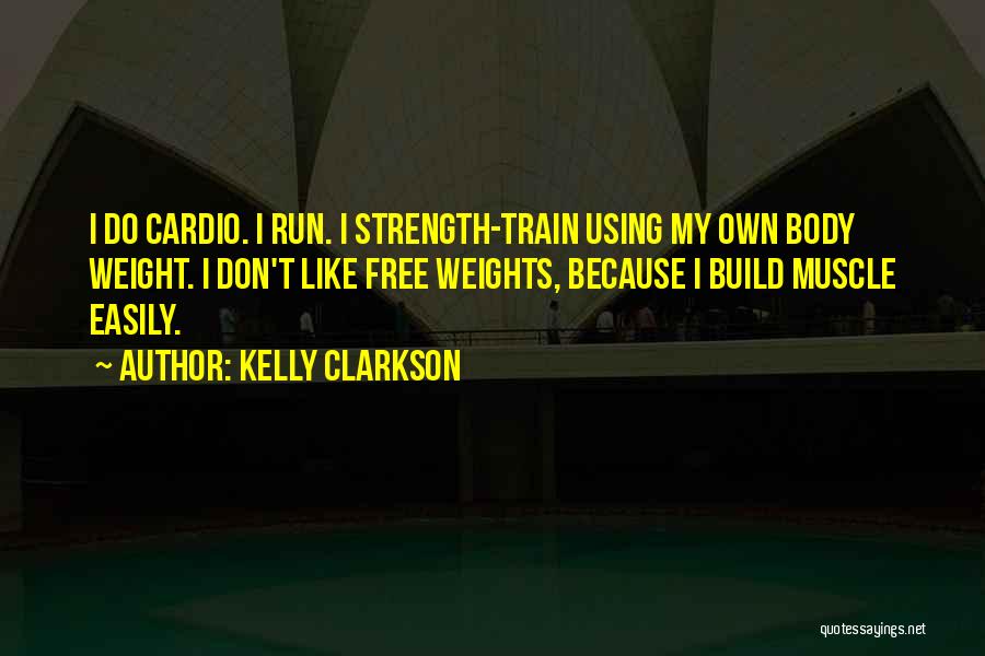 Cardio Quotes By Kelly Clarkson