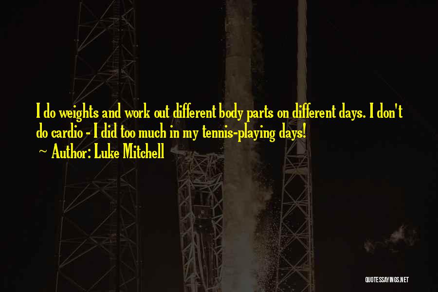 Cardio Quotes By Luke Mitchell