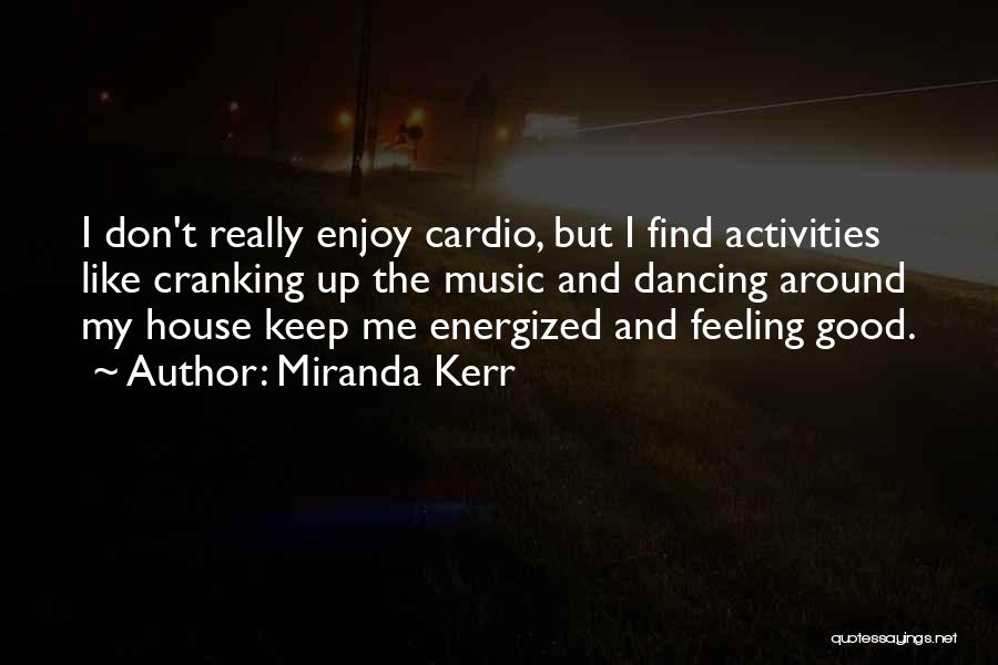 Cardio Quotes By Miranda Kerr