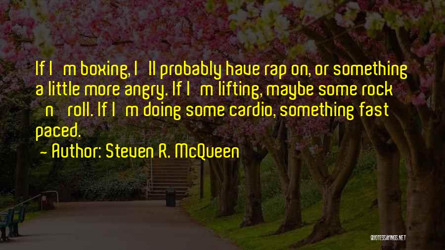 Cardio Quotes By Steven R. McQueen