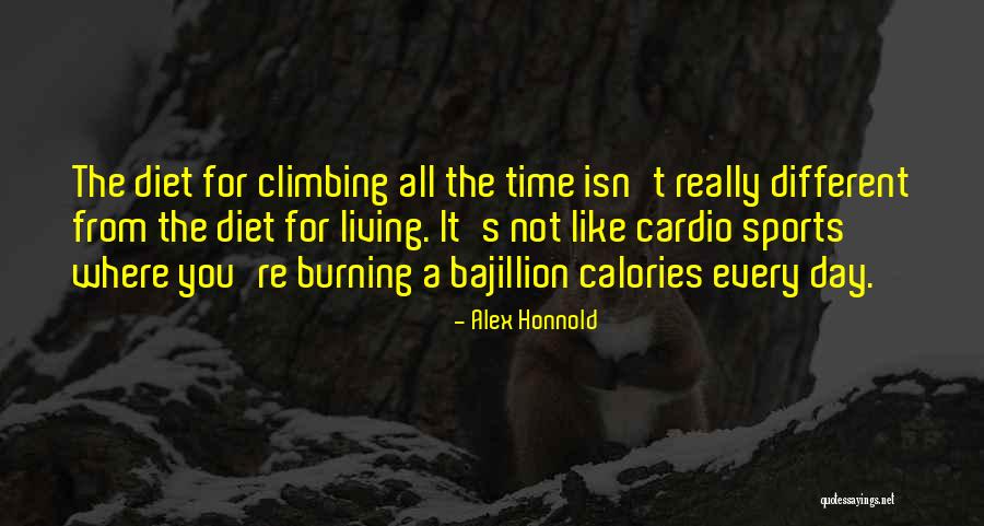 Cardio Time Quotes By Alex Honnold Cardio Time Quotes By Alex Honnold