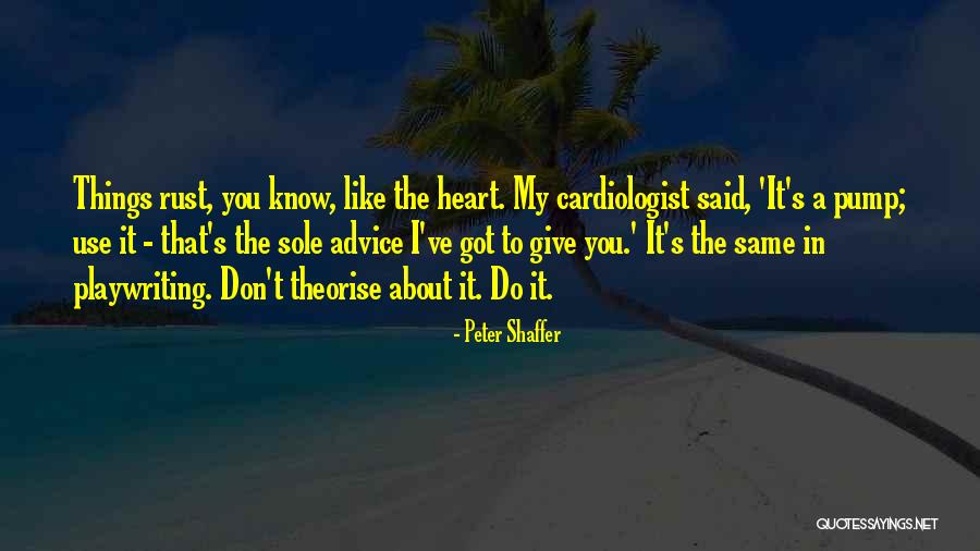 Cardiologist Quotes By Peter Shaffer