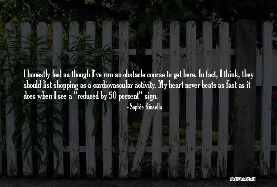 Cardiovascular Quotes By Sophie Kinsella Cardiovascular Quotes By Sophie Kinsella