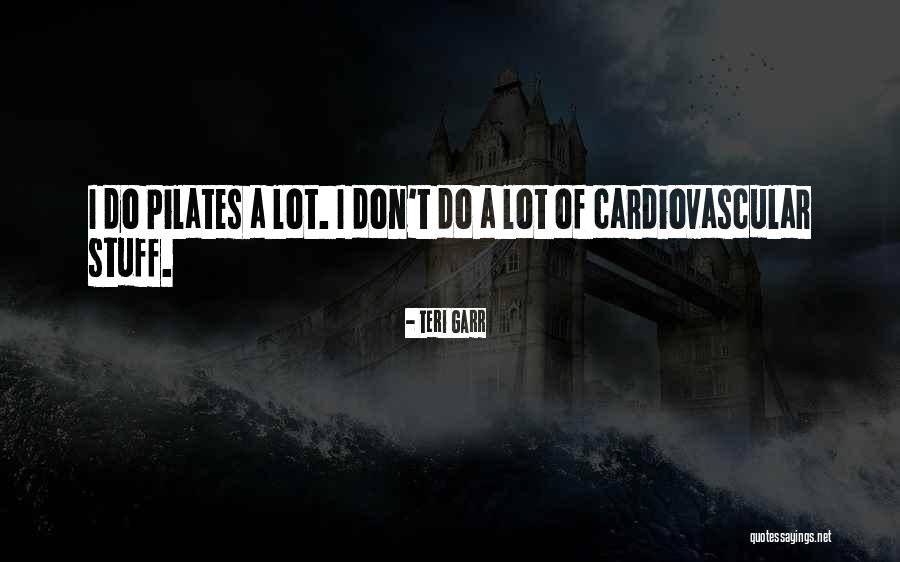 Cardiovascular Quotes By Teri Garr Cardiovascular Quotes By Teri Garr