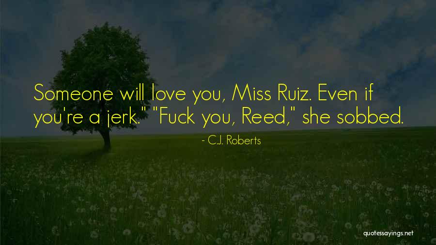 Cardless Chase Quotes By C.J. Roberts Cardless Chase Quotes By C.J. Roberts