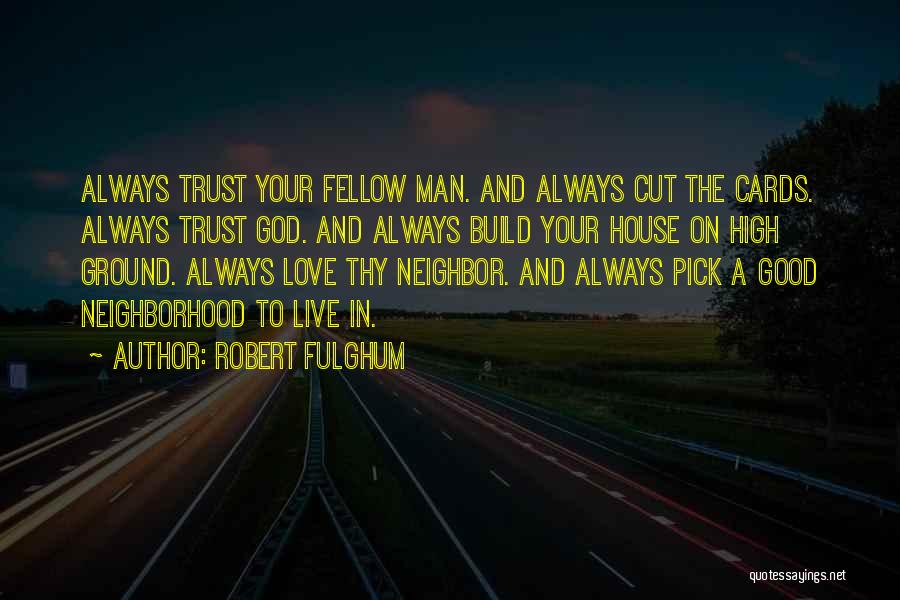 Cards And Love Quotes By Robert Fulghum