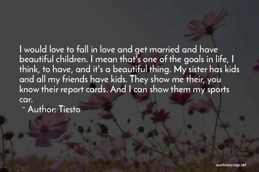 Cards And Love Quotes By Tiesto