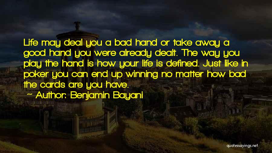 Cards Were Dealt Quotes By Benjamin Bayani