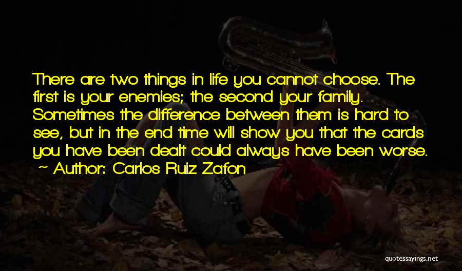 Cards Were Dealt Quotes By Carlos Ruiz Zafon