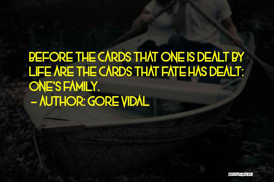 Cards Were Dealt Quotes By Gore Vidal