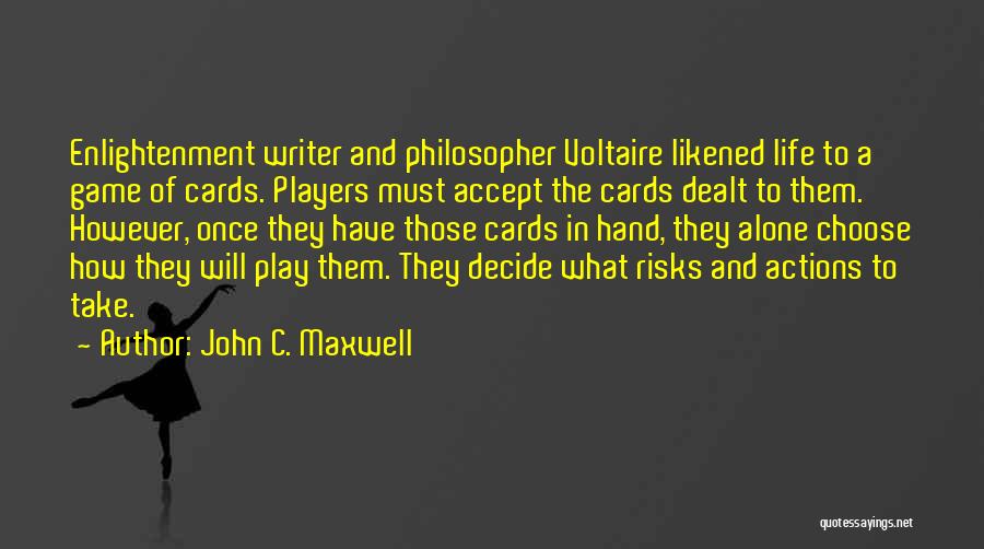 Cards Were Dealt Quotes By John C. Maxwell