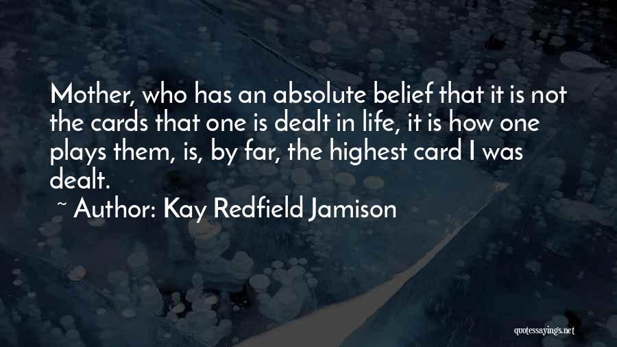 Cards Were Dealt Quotes By Kay Redfield Jamison