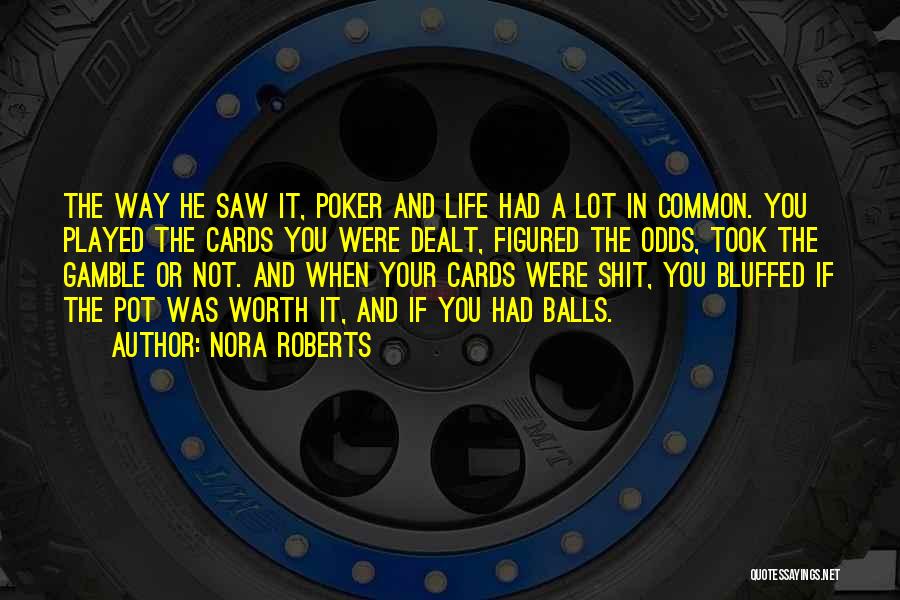 Cards Were Dealt Quotes By Nora Roberts