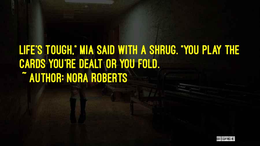 Cards Were Dealt Quotes By Nora Roberts