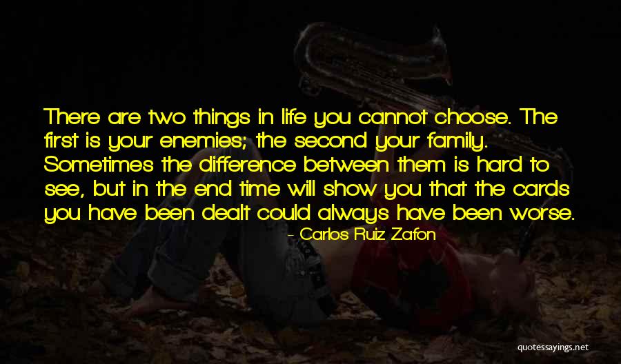 Cards You're Dealt Quotes By Carlos Ruiz Zafon