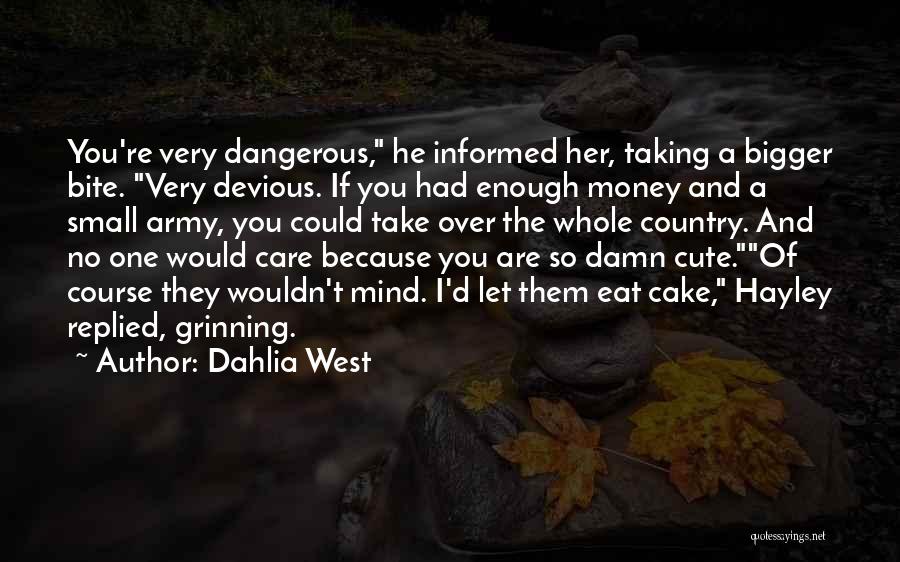 Care A Damn Quotes By Dahlia West