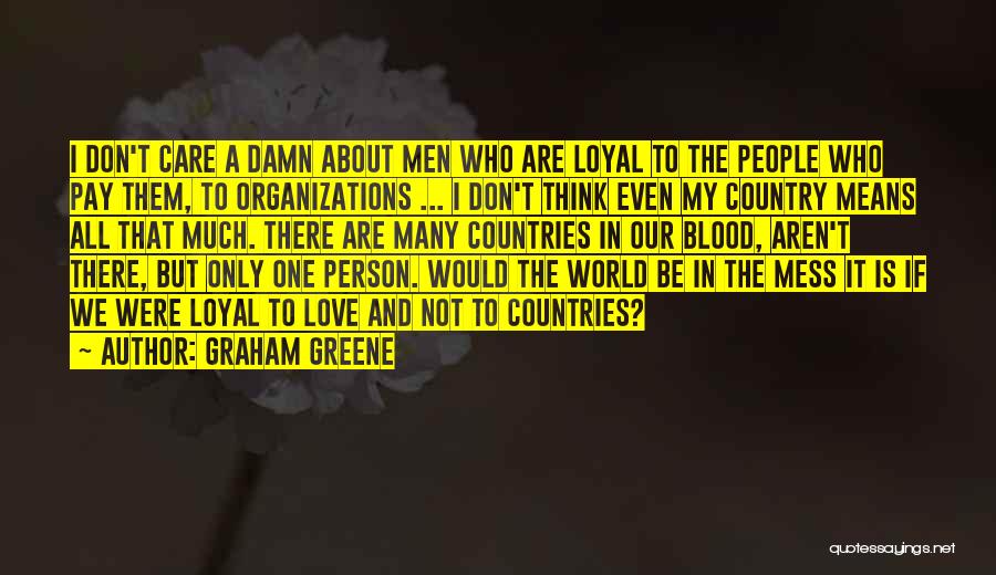 Care A Damn Quotes By Graham Greene