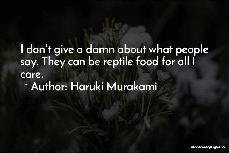 Care A Damn Quotes By Haruki Murakami