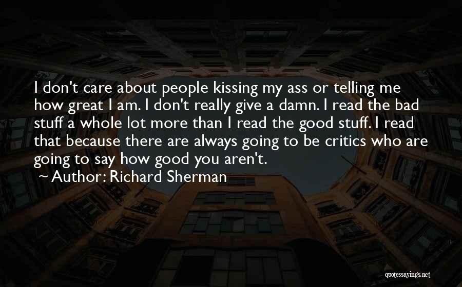 Care A Damn Quotes By Richard Sherman