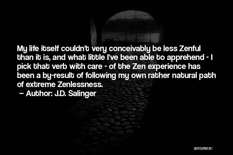 Care A Little Less Quotes By J.D. Salinger