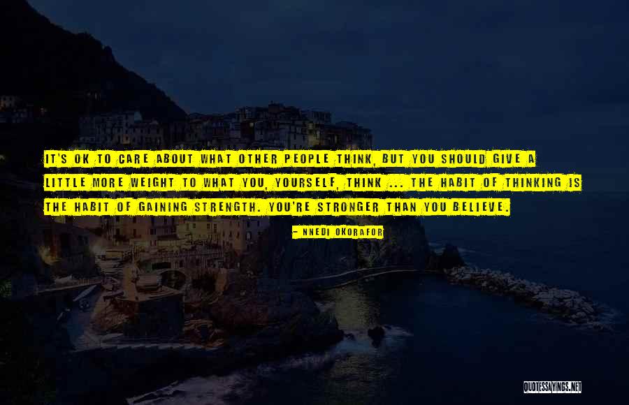 Care A Little More Quotes By Nnedi Okorafor Care A Little More Quotes By Nnedi Okorafor