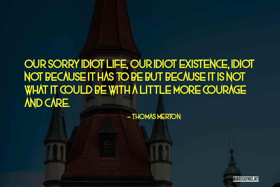 Care A Little More Quotes By Thomas Merton Care A Little More Quotes By Thomas Merton