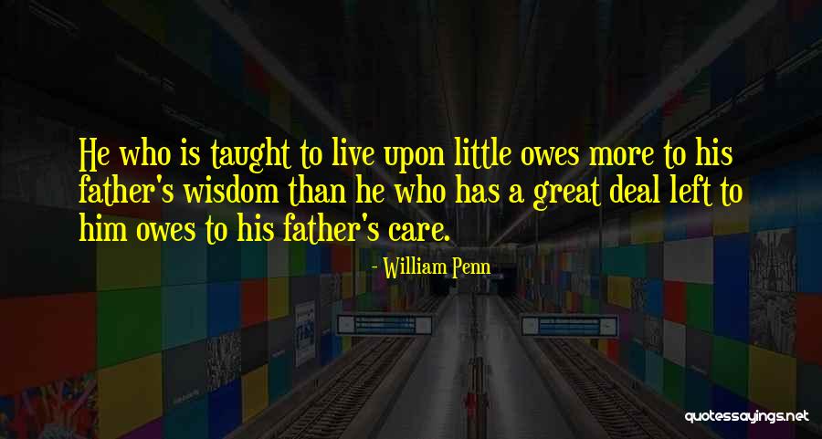 Care A Little More Quotes By William Penn Care A Little More Quotes By William Penn