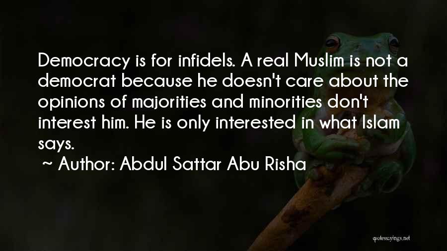 Care About Him Quotes By Abdul Sattar Abu Risha
