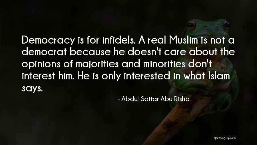 Care About Him Quotes By Abdul Sattar Abu Risha