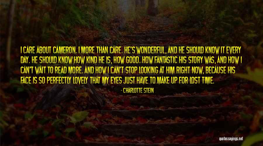 Care About Him Quotes By Charlotte Stein