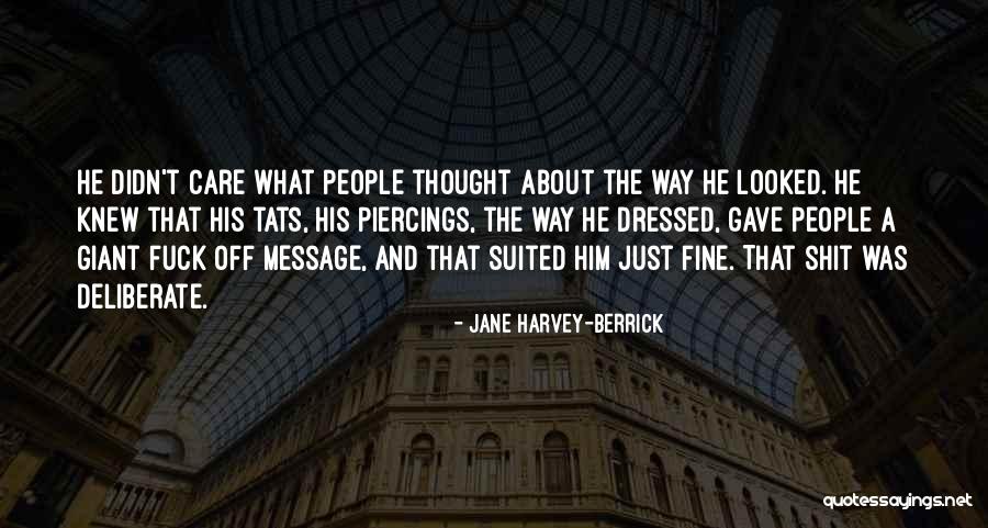 Care About Him Quotes By Jane Harvey-Berrick