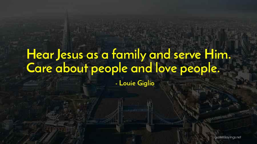 Care About Him Quotes By Louie Giglio