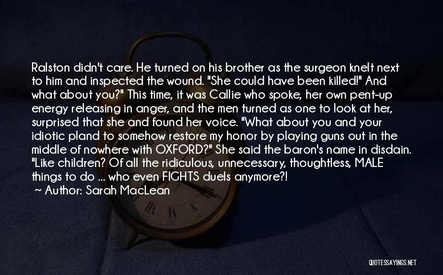 Care About Him Quotes By Sarah MacLean