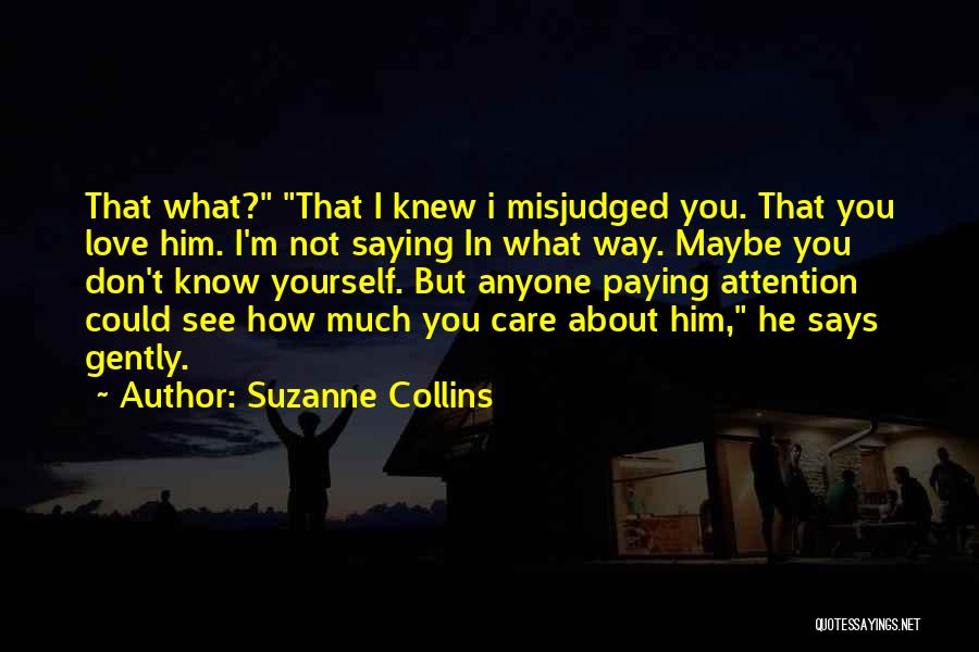 Care About Him Quotes By Suzanne Collins