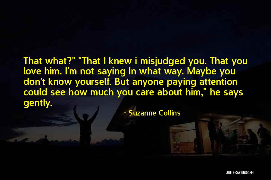 Care About Him Quotes By Suzanne Collins