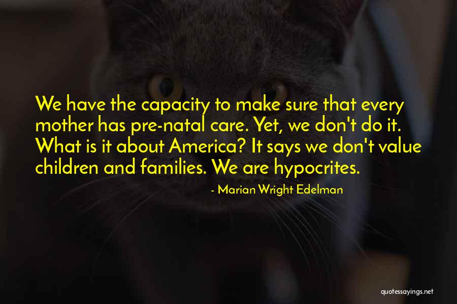 Care About Value Quotes By Marian Wright Edelman Care About Value Quotes By Marian Wright Edelman