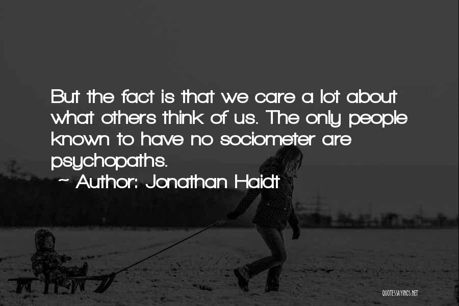 Care About What Others Think Quotes By Jonathan Haidt