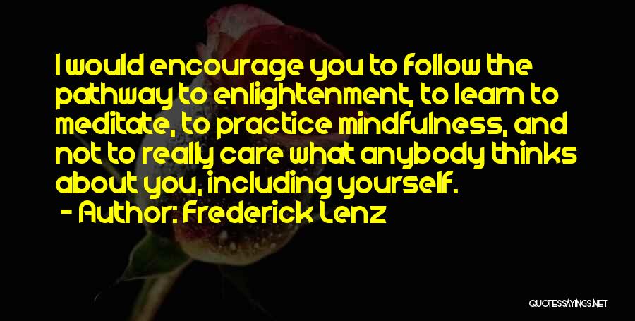 Care About Yourself Quotes By Frederick Lenz