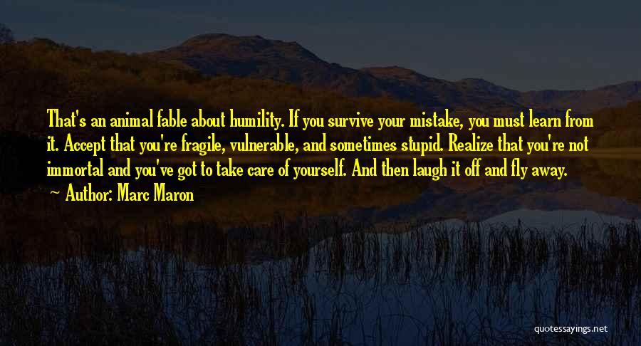 Care About Yourself Quotes By Marc Maron