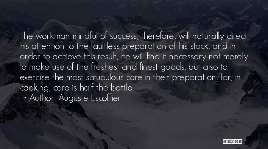 Care And Attention Quotes By Auguste Escoffier