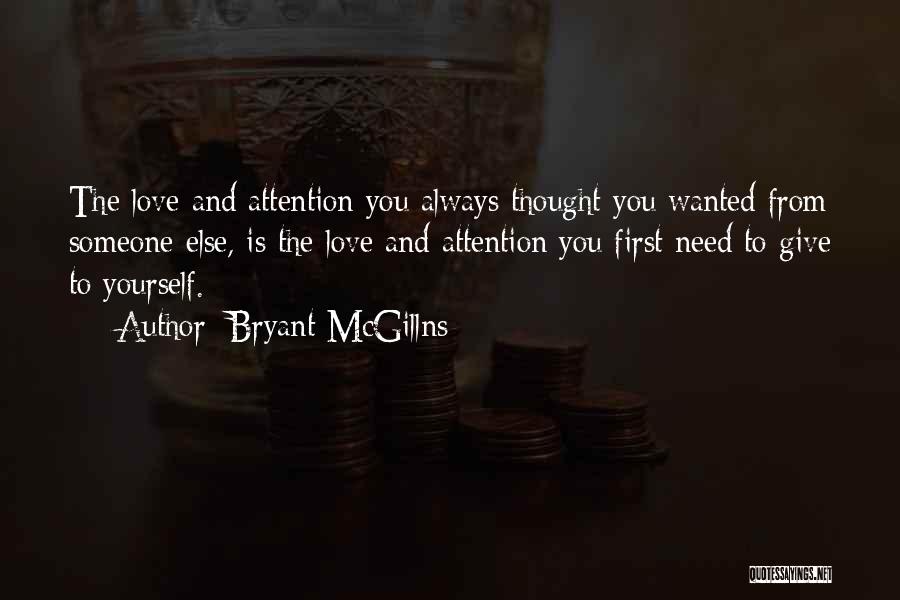 Care And Attention Quotes By Bryant McGillns