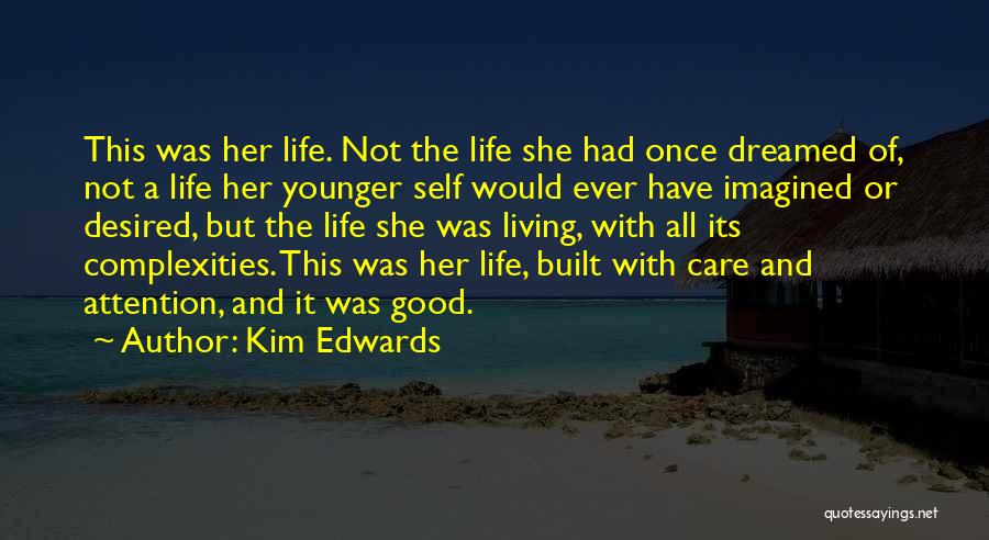 Care And Attention Quotes By Kim Edwards