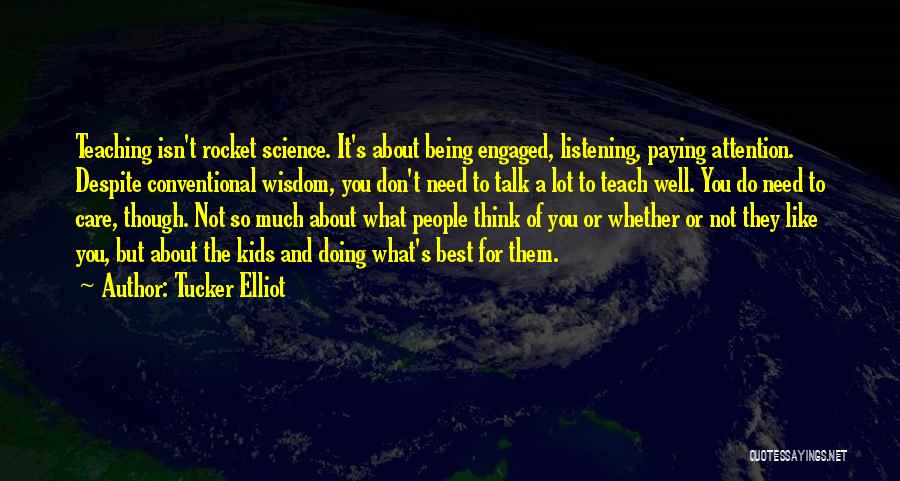 Care And Attention Quotes By Tucker Elliot