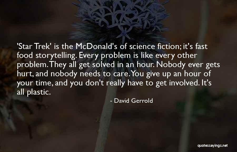 Care And Hurt Quotes By David Gerrold Care And Hurt Quotes By David Gerrold