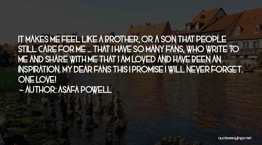 Care And Love Quotes By Asafa Powell