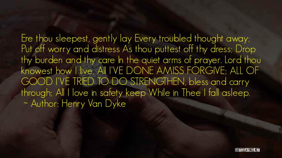 Care And Love Quotes By Henry Van Dyke