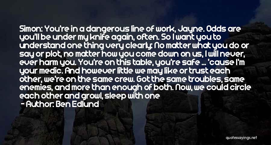 Care And Trust Quotes By Ben Edlund