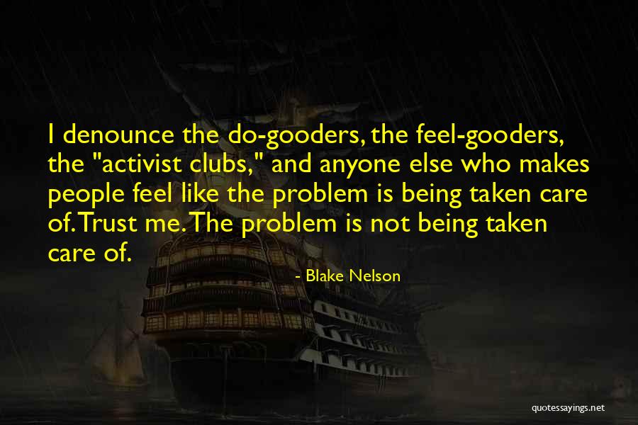 Care And Trust Quotes By Blake Nelson