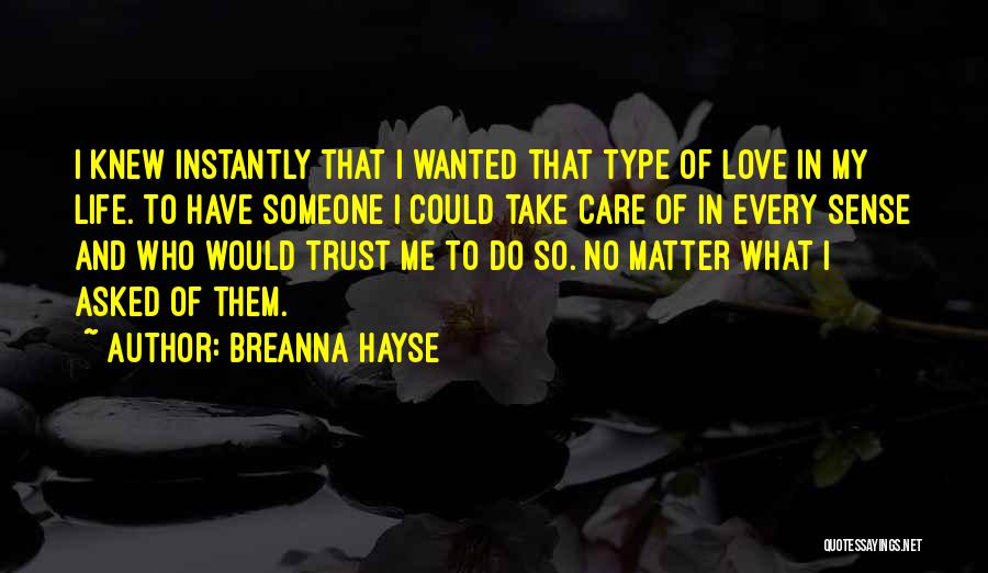 Care And Trust Quotes By Breanna Hayse